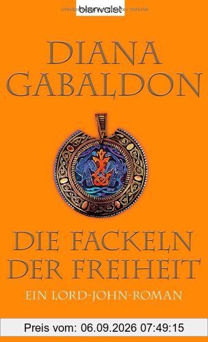 Die Fackeln der Freiheit: Ein Lord-John-Roman