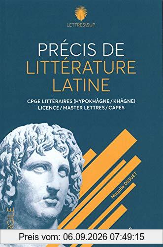 Précis de littérature latine : CPGE littéraires (hypokhâgne, khâgne), licence, master lettres, Capes