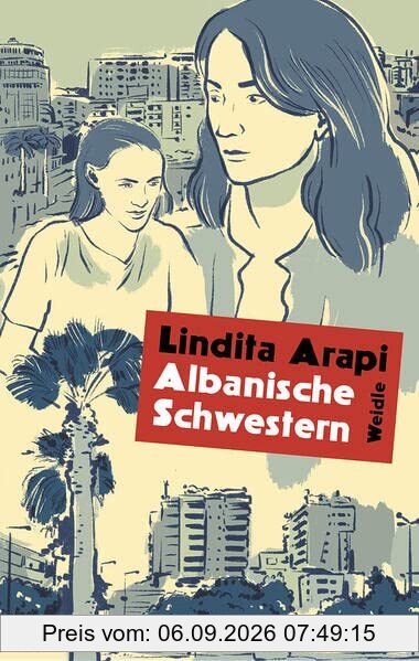Albanische Schwestern: Roman