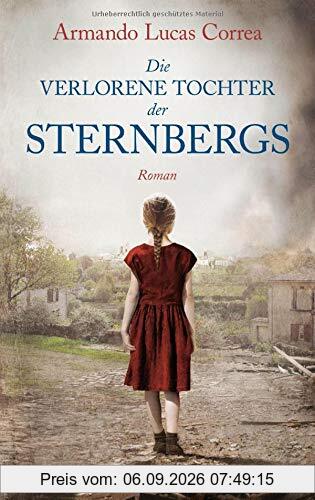Die verlorene Tochter der Sternbergs: Roman