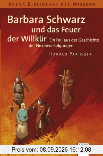 Barbara Schwarz und das Feuer der Willkür: Ein Fall aus der Geschichte der Hexenverfolgungen