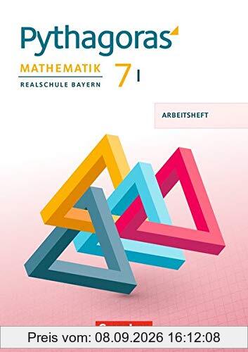 Pythagoras - Realschule Bayern: 7. Jahrgangsstufe (WPF I) - Arbeitsheft mit eingelegten Lösungen