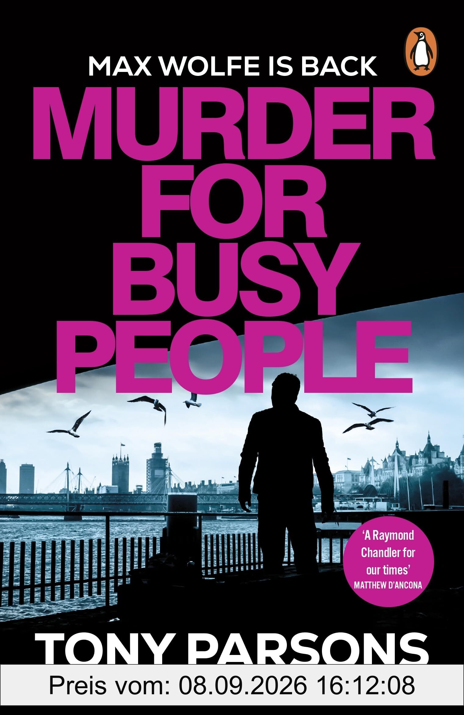 Murder for Busy People: The gripping new Max Wolfe thriller from the bestselling author