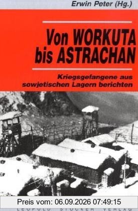 Von Workuta bis Astrachan