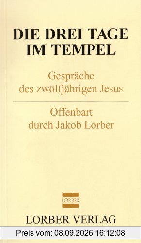 Die drei Tage im Tempel: Gespräche des zwölfjährigen Jesus