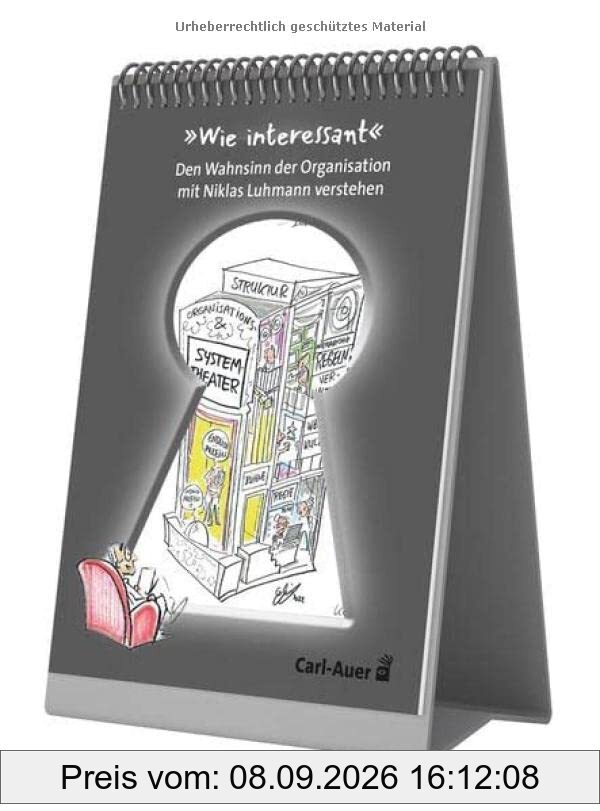 Wie interessant – Den Wahnsinn der Organisation verstehen mit Niklas Luhmann