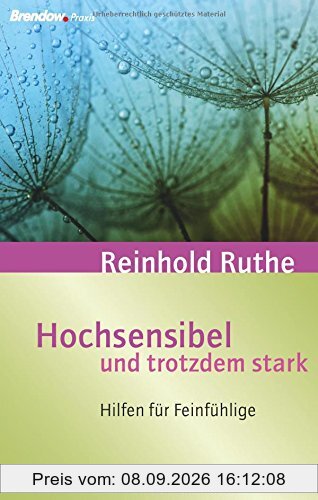 Hochsensibel und trotzdem stark: Hilfen für Feinfühlige