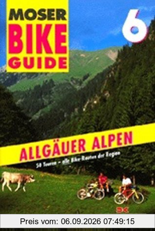 Bike Guide, Bd.6, Allgäuer Alpen