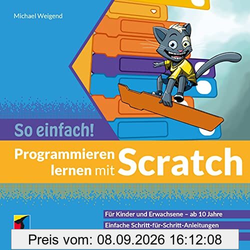 Programmieren lernen mit Scratch - So einfach!: Für Kinder und Erwachsene ab 10 Jahre (mitp So einfach!)