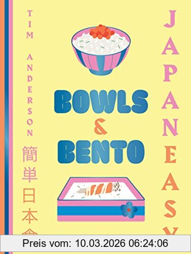 Tim Anderson JapanEasy Bowls & Bento, Simple And Satisfying Japanese Recipes For All Day, Every Day