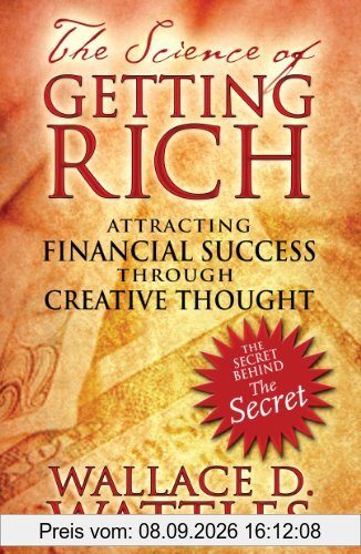 The Science of Getting Rich: Attracting Financial Success Through Creative Thought