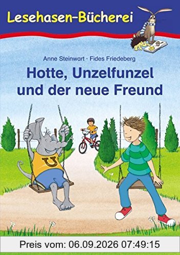 Hotte, Unzelfunzel und der neue Freund: Schulausgabe