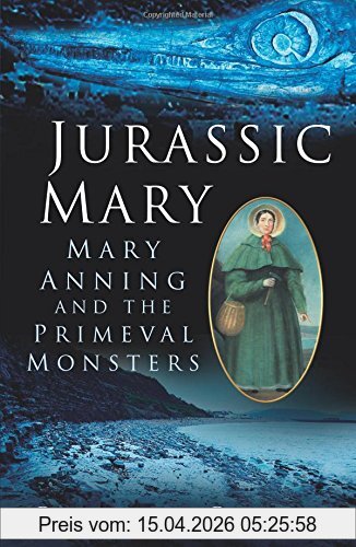 Patricia Pierce Jurassic Mary, Mary Anning And The Primeval Monsters