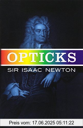 Binding : Taschenbuch, Label : Dover Publications Inc., Publisher : Dover Publications Inc., NumberOfItems : 1, PackageQuantity : 1, medium : Taschenbuch, numberOfPages : 544, publicationDate : 1967-01-01, authors : Newton, Sir Isaac, ISBN : 0486602052