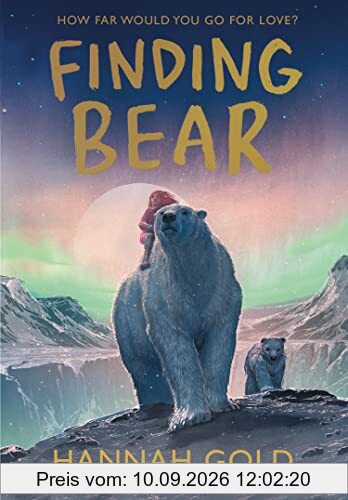 Finding Bear: An irresistible animal adventure – the unmissable follow-up to the award-winning THE LAST BEAR