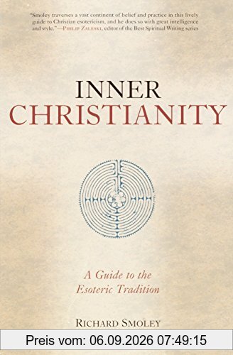 Inner Christianity: A Guide to the Esoteric Tradition