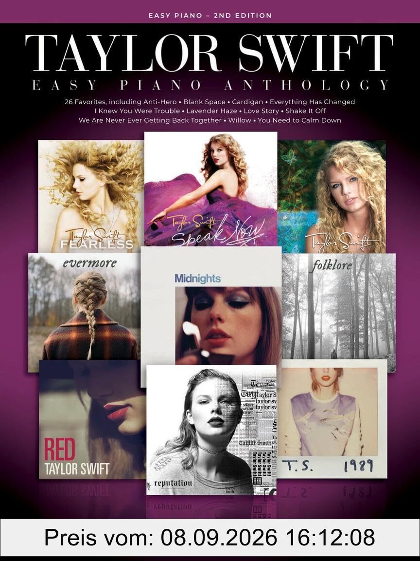 Easy Piano: Taylor Swift Anthology - 2nd Edition | 26 Songs arrangiert für Anfänger mit Texten | Beliebte Popsongs für Klavierschule und Selbststudium ... Easy-level Song Arrangements With Lyrics
