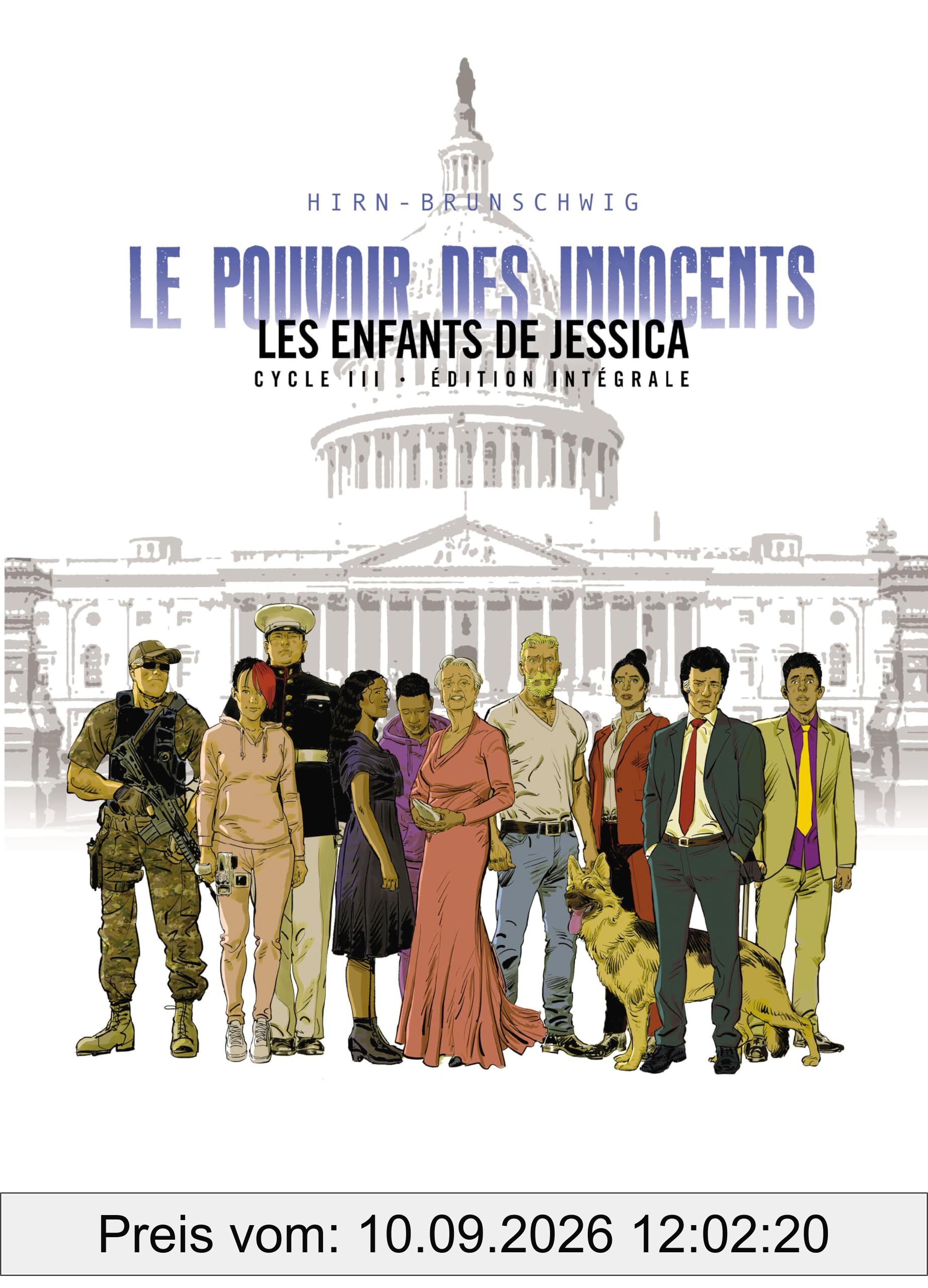 Le pouvoir des innocents, cycle III. Les enfants de Jessica : l'intégrale
