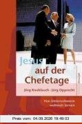 Jesus auf der Chefetage: Von Unternehmern weltweit lernen
