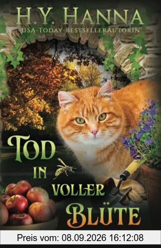 Tod in voller Blüte (Ein Cottage-Garden-Krimi 4): Humorvoller Krimigenuss mit britischem Charme und überraschenden Wendungen