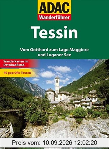 ADAC Wanderführer Tessin: Vom Gotthard zum Lago Maggiore und Luganer See