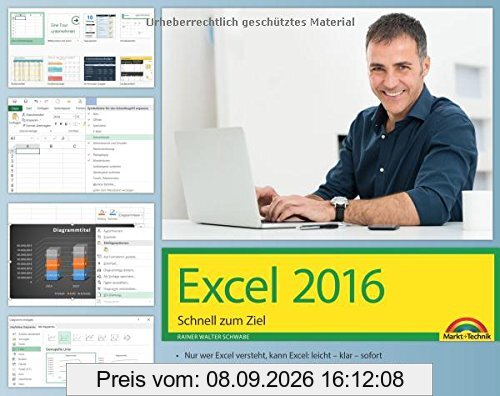 Excel 2016 Schnell zum Ziel: Auf einen Blick alles erklärt