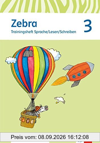 Zebra / Trainingsheft Sprache/Lesen/Schreiben 3. Schuljahr: Neubearbeitung