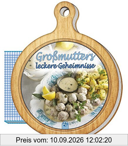 Rezeptbuch Großmutters leckere Geheimnisse: 13 x 16 cm (Das besondere Rezeptbuch / Brettchen, Band 6)