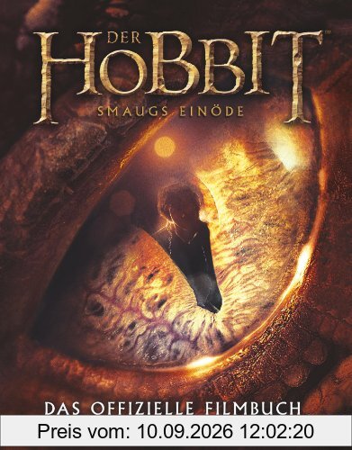 Der Hobbit: Smaugs Einöde - Das offizielle Filmbuch: Wie der Film gemacht wurde