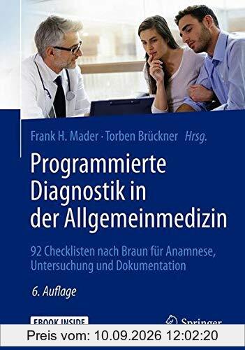 Programmierte Diagnostik in der Allgemeinmedizin: 92 Checklisten nach Braun für Anamnese, Untersuchung und Dokumentation