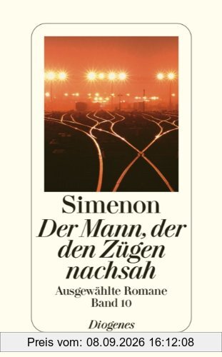 Der Mann, der den Zügen nachsah: Ausgewählte Romane 10