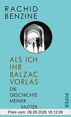 Als ich ihr Balzac vorlas: Die Geschichte meiner Mutter