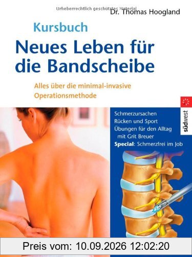 Neues Leben für die Bandscheibe: Alles über die minimal-invasive Operationsmethode - Schmerzursachen - Rücken und Sport - Übungen für den Alltag mit Grit Breuer - Special: Schmerzfrei im Job