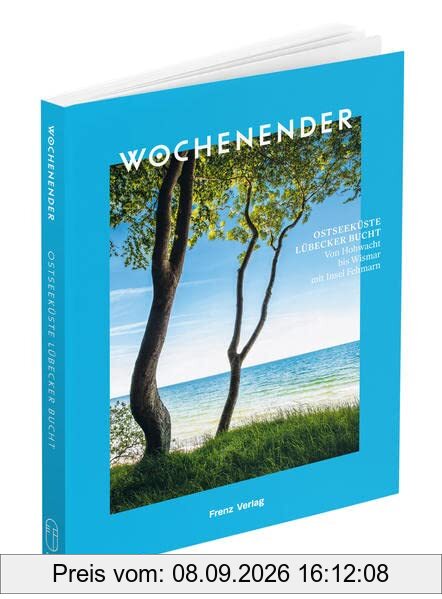 Ostseeküste Lübecker Bucht: Von Hohwacht bis Wismar mit Insel Fehmarn (WOCHENENDER)