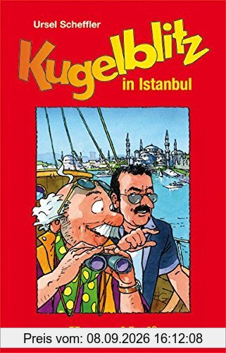 Kugelblitz in Istanbul: Schulausgabe (Kommissar Kugelblitz (Lektüren))
