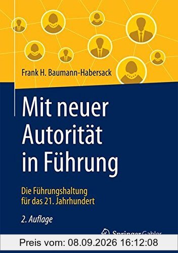 Mit neuer Autorität in Führung: Die Führungshaltung für das 21. Jahrhundert