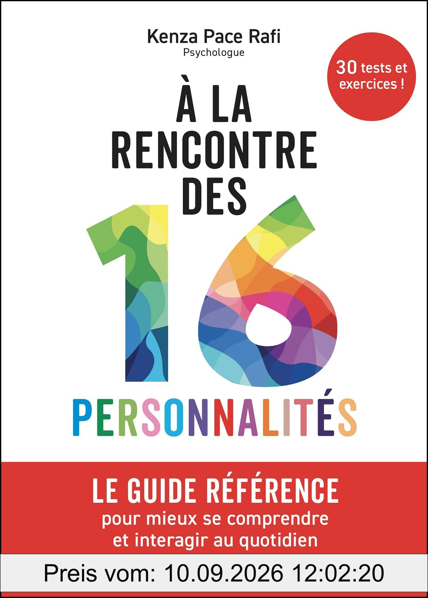 A la rencontre des 16 personnalités : le guide référence pour mieux se comprendre et interagir au quotidien