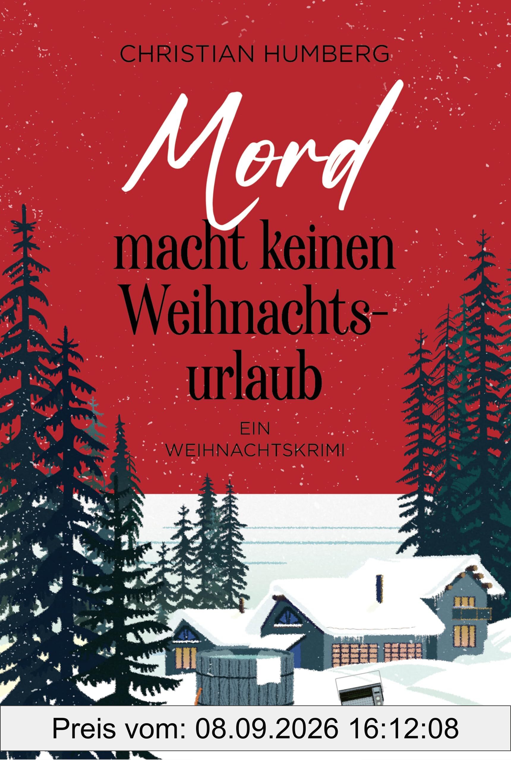 Mord macht keinen Weihnachtsurlaub: Ein Weihnachtskrimi (Ein Fall für Timothy Smart, Band 2)
