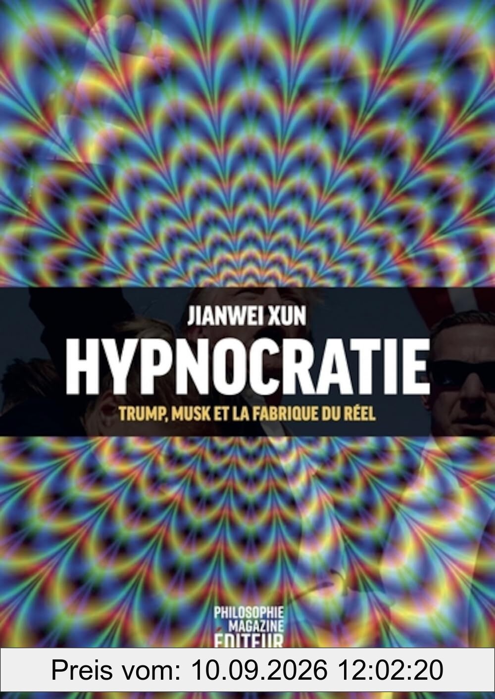 Hypnocratie : Trump, Musk et la fabrique du réel