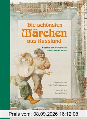 Die schönsten Märchen aus Russland: Erzählt von berühmten russischen Autoren