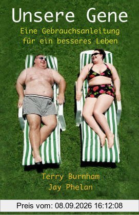 Unsere Gene - Eine Gebrauchsanleitung für ein besseres Leben