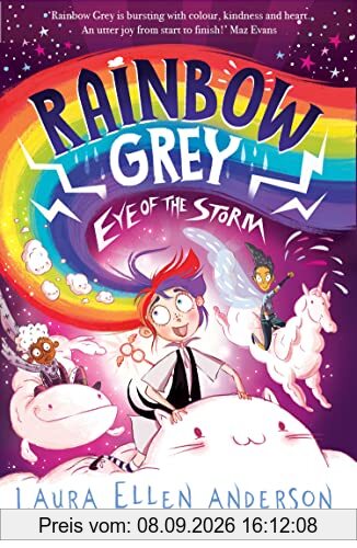 Rainbow Grey: Eye of the Storm: A magical adventure series for young readers in 2022 from the bestselling author of Amelia Fang! (Rainbow Grey Series)