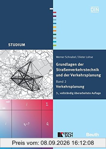 Grundlagen der Straßenverkehrstechnik und der Verkehrsplanung: Band 2 - Verkehrsplanung (Beuth Studium)