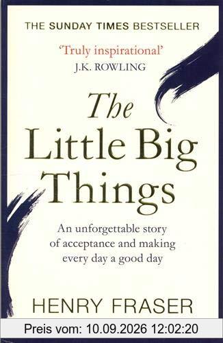 The Little Big Things: The Inspirational Memoir of the Year