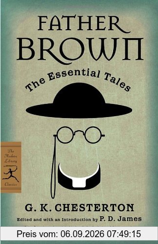 Father Brown: The Essential Tales (Modern Library Classics)