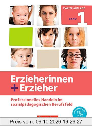 Erzieherinnen + Erzieher - Neubearbeitung: Band 1 - Professionelles Handeln im sozialpädagogischen Berufsfeld: Fachbuch. Mit PagePlayer-App