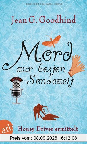 Mord zur besten Sendezeit: Honey Driver ermittelt Kriminalroman (Honey Driver ermittlet)