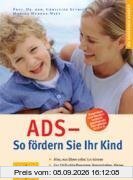 ADS - So fördern Sie Ihr Kind (GU Ratgeber Kinder)