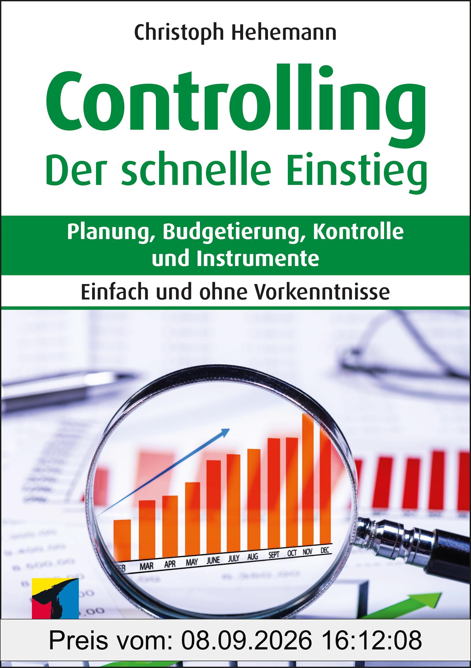Controlling - Der schnelle Einstieg: Planung, Budgetierung, Kontrolle und Instrumente.Einfach und ohne Vorkenntnisse (mitp Schnelleinstieg)