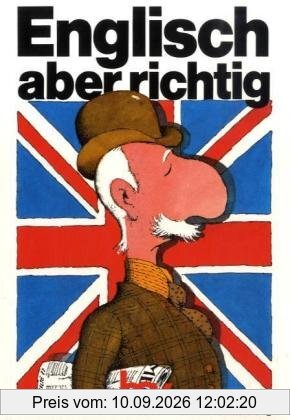 Englisch, aber richtig. Englische Übungsgrammatik. (Lernmaterialien)